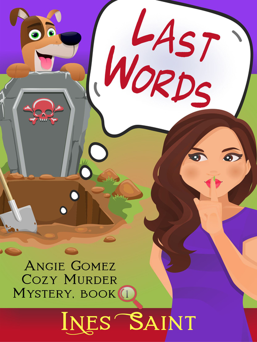 Title details for Last Words (Angie Gomez Cozy Murder Mystery, Book 1) by Ines Saint - Available